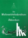  - Das Weihnachtsliederalbum für Akkordeon