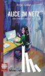 Szillat, Antje - Alice im Netz - Das Internet vergisst nie