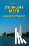 Lüdemann, Jo - Steinhuder Meer und die Seeprovinz - Kultur- und Reiseführer für Wanderer, Wassersportler, Rad- und Autofahrer