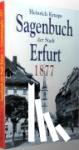 Kruspe, Heinrich - Sagenbuch der Stadt Erfurt - Gesamtausgabe - Nach dem Kruspe-Original von 1877