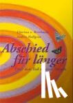 Hallgren, Anders, Reinhardt, Clarissa von - Abschied für länger - Über den Tod unserer Hunde