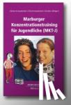 Krowatschek, Helmut, Krowatschek, Gita, Wingert, Gordon - Das Marburger Konzentrationstraining für Jugendliche (MKT-J)