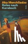 Morchiladze, Aka - Reise nach Karabach