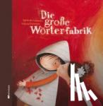 Lestrade, Agnès de - Die große Wörterfabrik