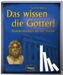 Wagner, Gerhard - Das wissen die Götter! - Redewendungen aus der Antike