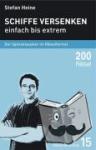 Heine, Stefan - Schiffe versenken - einfach bis extrem - Der Spieleklassiker im Rätselformat