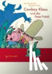 Muszynski, Eva, Teich, Karsten - Cowboy Klaus und der fiese Fränk