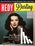 Förster, Jochen, Loder, Anthony - Hedy Darling - Hollywood-Ikone. Technik-Pionierin. Gefallener Stern. Das filmreife Leben der Hedy Lamarr - erzählt von ihrem Sohn.