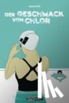 Vivès, Bastien - Der Geschmack von Chlor