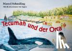 Schmäling, Marcel - Tecumah und der Orca
