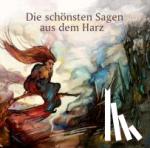  - Die schönsten Sagen aus dem Harz