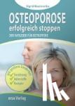 Nesterenko, Sigrid - Osteoporose erfolgreich stoppen - Der Ratgeber für Betroffene