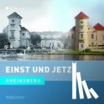 Stehr, Dietmar - Einst und Jetzt 52 - Rheinsberg