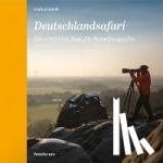 Botzek, Markus - Deutschlandsafari - Die schönsten Ziele für Naturfotografen