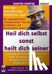 Dantse, Dantse - HEIL DICH SELBST SONST HEILT DICH KEINER - Mit ungewöhnlichen "Medikamenten" fast alle Krankheiten und Beschwerden heilen