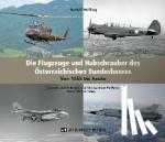 Höfling, Rudolf - Die Flugzeuge und Hubschrauber des Österreichischen Bundesheeres. Airplanes and Helicopters of the Austrian Armed Forces - Von 1955 bis heute. From 1955 to Today.