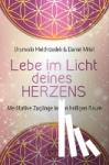 Melchizedek, Drunvalo, Mitel, Daniel - Lebe im Licht deines Herzens