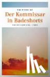 Frühling, Tim - Der Kommissar in Badeshorts