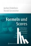 Hinkelbein, Jochen, Genzwürker, Harald - Formeln und Scores in Anästhesie, Intensivmedizin, Notfallmedizin und Schmerztherapie - Verstehen, berechnen, bewerten und anwenden