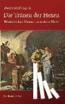 Grießmann, Uwe - Die Tränen der Hexen - Historischer Roman aus dem Harz