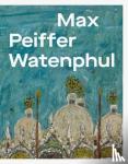 Bussman, Frederic - Max Peiffer Watenphul
