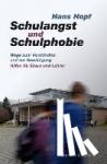 Hopf, Hans - Schulangst und Schulphobie