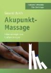 Schneider, Hildegard, Steininger, Rita - Gesund durch Akupunkt-Massage - Lebensenergie zum Fließen bringen