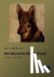 v. Stephanitz, Max - Der deutsche Schäferhund - in Wort und Bild