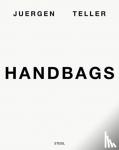 Teller, Juergen - Juergen Teller: Handbags