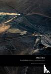 Stillings, Jamey - Jamey Stillings: ATACAMA - Renewable Energy and Mining in the High Desert of Chile