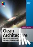Martin, Robert C. - Clean Architecture - Das Praxis-Handbuch für professionelles Softwaredesign.Regeln und Paradigmen für effiziente Softwarestrukturierung.