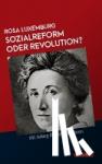 Luxemburg, Rosa - Sozialreform oder Revolution?