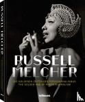Feierabend, Peter, Grenda, Matthias, Melcher, Russell - Russell Melcher - The Golden Age of Photojournalism