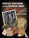 Palinckx, Werner - Winter Uniforms of the German Army