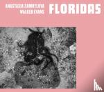 Samoylova, Anastasia - Anastasia Samoylova, Walker Evans: Floridas