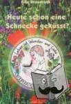 Braunroth, Eike - Heute schon eine Schnecke geküsst? - Grundlagenwerk der Kooperation mit der Natur