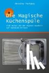 Cilley, Marla - Die magische Küchenspüle