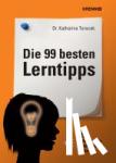 Turecek, Katharina - Die 99 besten Lerntipps