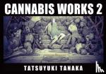 Tanaka, Tatsuyuki - Cannabis Works 2