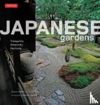 Mehta, Geeta, Tada, Kimie - Japanese Gardens - Tranquility, Simplicity, Harmony