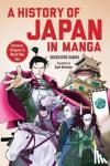 Shunichiro, Kanaya - A History of Japan in Manga - Samurai, Shoguns and World War II