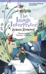 Zivkovic, Zoran - The Image Interpreter