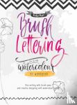 Haas, Katja - Brush Lettering and Watercolour: My Workbook