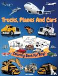 Publishing, Artrust - Trucks, Cars And Planes Coloring Book For Boys