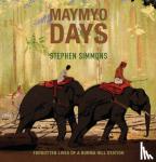 Simmons, Stephen - Maymyo Days