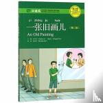 Yuehua, Liu, Chengzhi, Chu - An Old Painting - Chinese Breeze Graded Reader, Level 2: 500 Word Level