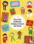 Hanackova, Pavla, Harastova, Helena - How Kids Live Around the World