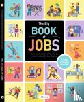 Mokrosova, Hana, Harastova, Helena, Hanackova, Pavla - The Big Book of Jobs