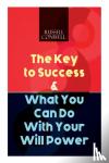 Conwell, Russell - The Key to Success & What You Can Do With Your Will Power