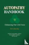 Cehovsky, Jiri - Autopathy Handbook - Enhancing Our Life Force - Holistic homeopathy without homeopathic remedies, and beyond